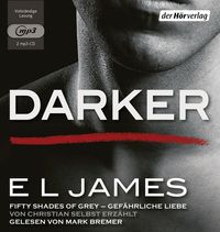 Bild vom Artikel Darker - Fifty Shades of Grey. Gefährliche Liebe von Christian selbst erzählt Bd.2 vom Autor E L James