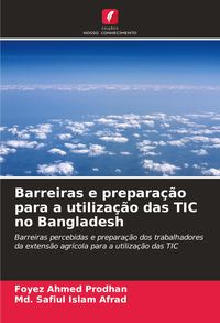 Produktbild: Barreiras e prepara&ccedil;&atilde;o para a utiliza&ccedil;&atilde;o das TIC no Bangladesh