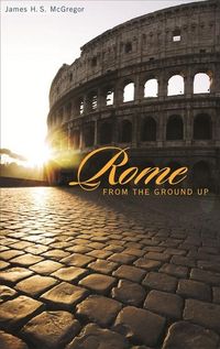 Produktbild: Rome from the Ground Up