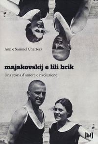 Produktbild: Majakovskij e Lili Brik. Una storia d'amore e rivoluzione