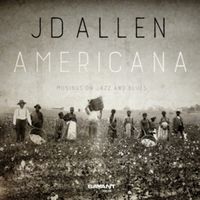 Bild vom Artikel Americana-Musings on Jazz and Blues vom Autor JD Allen