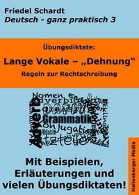 Produktbild: &Uuml;bungsdiktate: Lange Vokale - Dehnung. Regeln zur Rechtschreibung mit Beispielen und Wortlisten