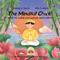 Produktbild: The Mindful Chick | H&atilde;y Nh&iquest; L&agrave; Ch&uacute; G&agrave; Con C&oacute; Ch&aacute;nh Ni&iquest;m