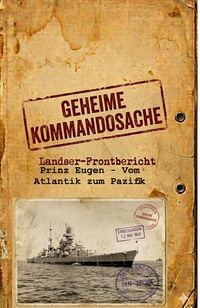 Produktbild: Geheime Kommandosache "Prinz Eugen - Vom Atlantik zum Pazifik"