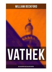 Produktbild: VATHEK: Die Geschichte des Kalifen Vathek