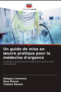 Produktbild: Un guide de mise en &iquest;uvre pratique pour la m&eacute;decine d'urgence