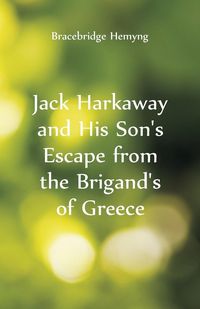 Produktbild: Jack Harkaway and His Son's Escape From the Brigand's of Greece
