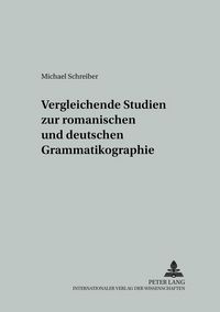 Produktbild: Vergleichende Studien zur romanischen und deutschen Grammatikographie