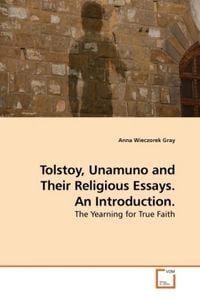 Produktbild: Wieczorek Gray, A: Tolstoy, Unamuno and Their Religious Essa