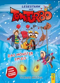 Produktbild: Tom Turbo &ndash; Lesestark &ndash; Das Monster im Eis
