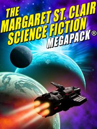 Produktbild: The Margaret St. Clair Science Fiction MEGAPACK&reg;