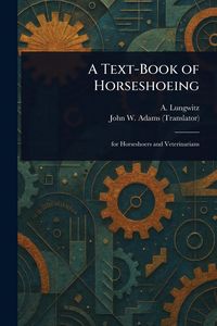 Produktbild: A Text-Book of Horseshoeing