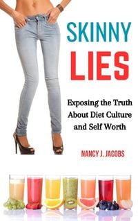 Produktbild: Skinny Lies: Exposing the Truth About Diet Culture and Self-Worth