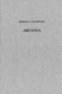 Produktbild: Abusina. Das r&ouml;mische Auxiliarkastell Eining an der Donau vom 1. bis 5. Jh. n. Chr.