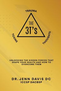 Produktbild: The Three T's Trauma, Toxins, and Thoughts