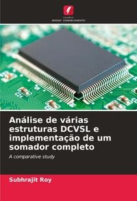Produktbild: An&aacute;lise de v&aacute;rias estruturas DCVSL e implementa&ccedil;&atilde;o de um somador completo
