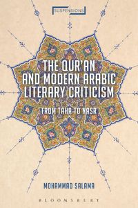 Produktbild: The Qur'an and Modern Arabic Literary Criticism From Taha to Nasr