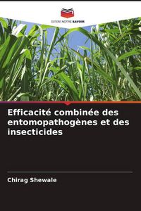 Produktbild: Efficacit&eacute; combin&eacute;e des entomopathog&egrave;nes et des insecticides