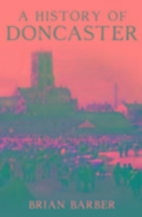 Produktbild: Barber, B: A History of Doncaster
