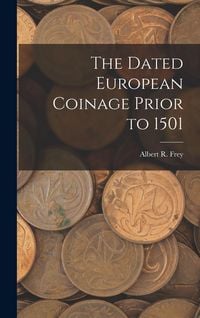 Produktbild: The Dated European Coinage Prior to 1501