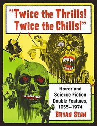 Produktbild: Senn, B: "Twice the Thrills! Twice the Chills!"