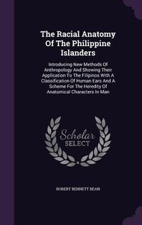 Produktbild: The Racial Anatomy Of The Philippine Islanders