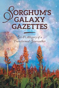 Produktbild: Sorghum's Galaxy Gazettes