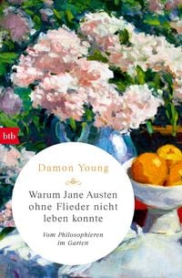 Produktbild: Warum Jane Austen ohne Flieder nicht leben konnte