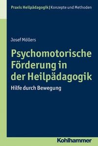 Produktbild: Psychomotorische F&ouml;rderung in der Heilp&auml;dagogik
