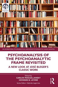 Produktbild: Psychoanalysis of the Psychoanalytic Frame Revisited