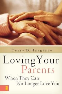 Produktbild: The Loving Your Parents When They Can No Longer Love You