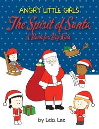 Produktbild: Angry Little Girls, The Spirit of Santa, A Book for Big Kids
