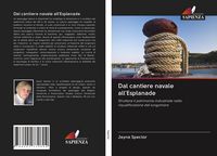 Produktbild: Dal cantiere navale all'Esplanade