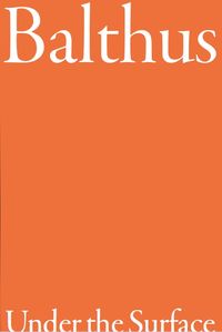 Produktbild: Balthus. Under the Surface