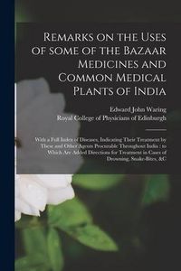 Produktbild: Remarks on the Uses of Some of the Bazaar Medicines and Common Medical Plants of India