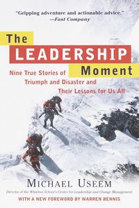 Produktbild: The Leadership Moment: Nine True Stories of Triumph and Disaster and Their Lessons for Us All