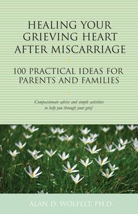 Produktbild: Healing Your Grieving Heart After Miscarriage