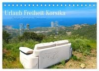 Produktbild: Urlaub Freiheit Korsika - fabelhafte Eindr&uuml;cke der Mittelmeerinsel (Tischkalender 2026 DIN A5 quer), CALVENDO Monatskalender