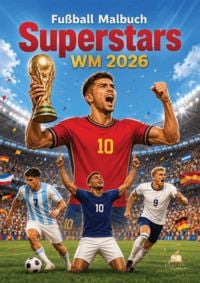 Produktbild: WM 2026 Superstars Fu&szlig;ball Malbuch f&uuml;r Kinder ab 8 Jahren mit 50 authentischen Ausmalbildern