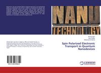 Produktbild: Spin Polarized Electronic Transport in Quantum Nanodevices