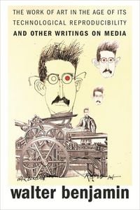 Produktbild: The Work of Art in the Age of Its Technological Reproducibility, and Other Writings on Media