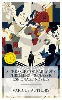 Produktbild: A Treasury of Early Spy Thrillers - 3 Classic Espionage Novels