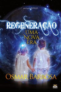 Produktbild: Regenera&ccedil;&atilde;o - Uma Nova Era