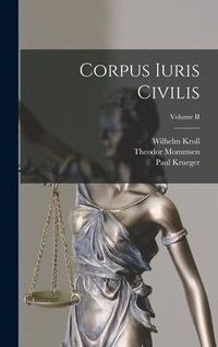 Produktbild: Corpus Iuris Civilis; Volume II