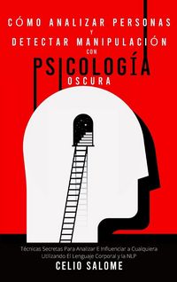 Produktbild: C&oacute;mo analizar personas y detectar manipulaci&oacute;n con psicolog&iacute;a oscura