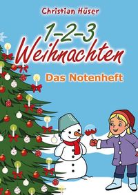 Bild vom Artikel 1-2-3 Weihnachten - 12 schwungvolle neue Weihnachtslieder von Christian Hüser vom Autor Christian Hüser