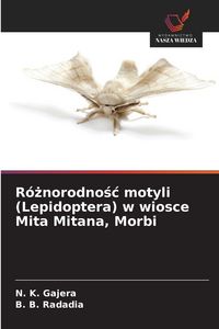 Produktbild: R&oacute;&iquest;norodno&iquest;&iquest; motyli (Lepidoptera) w wiosce Mita Mitana, Morbi