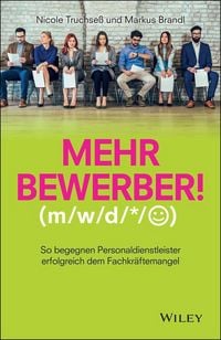 Produktbild: Mehr Bewerber!: So begegnen Personaldienstleister erfolgreich dem Fachkr&auml;ftemangel