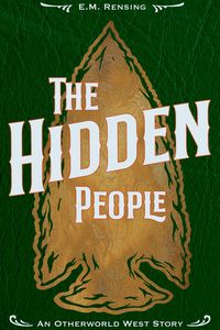 Produktbild: The Hidden People (Otherworld West Stories, #3)