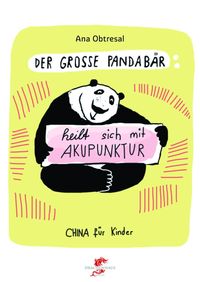 Der große Panda / Der große Panda heilt sich mit Akupunktur Ana Obtresal